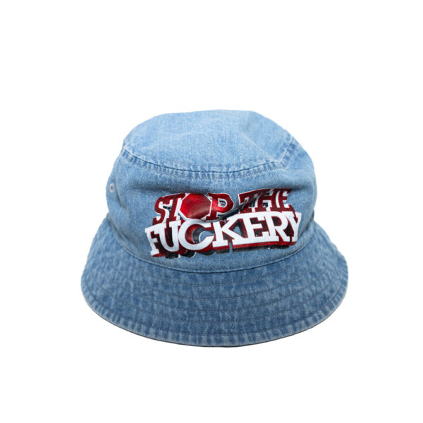 "Stop The Fuckery" Bucket Hat