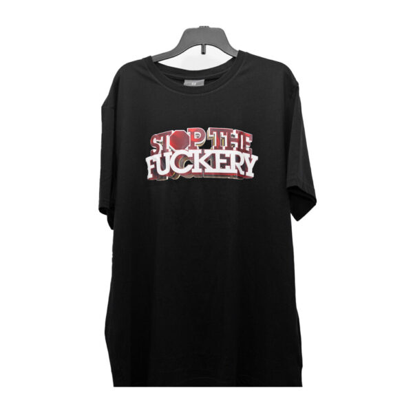 "Stop The Fuckery" Regular Fit T-Shirt