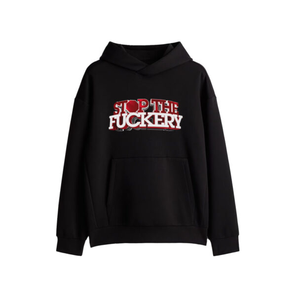 "Stop The Fuckery" Loose Fit Drymove Sports Hoodie