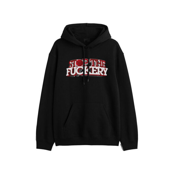 "Stop The Fuckery" Loose Fit Hoodie